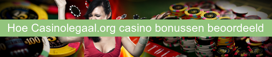 Hoe Casinolegaal.org casino bonussen beoordeeld