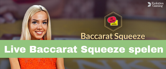 Live baccarat Squeeze
